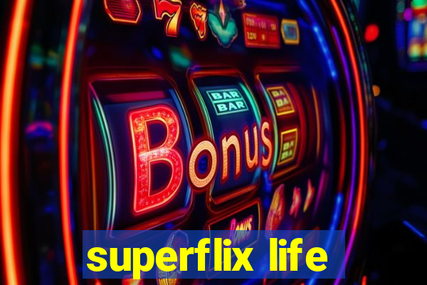 superflix life